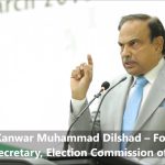 Mr. Kanwar Muhammad Dilshad – Former Federal Secretary Election Commission of Pakistan